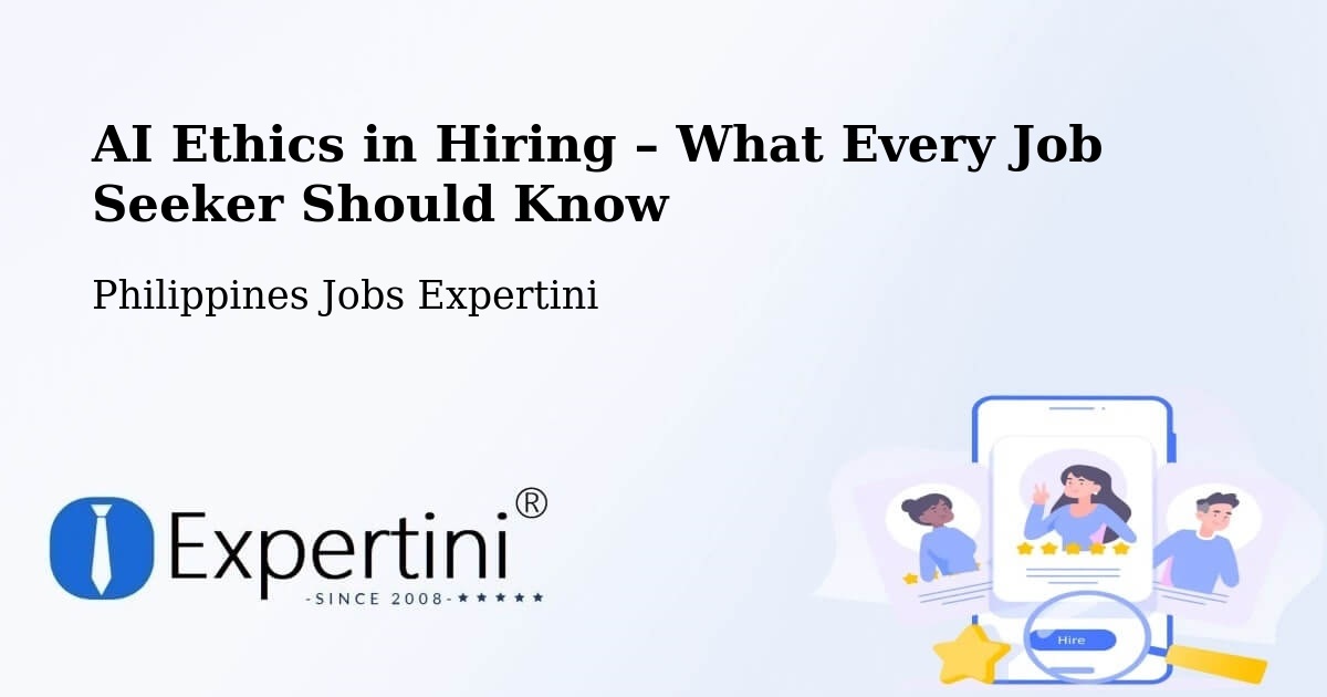 AI Ethics in Recruitment & Hiring – Limay - Limay, Philippines Jobs Expertini